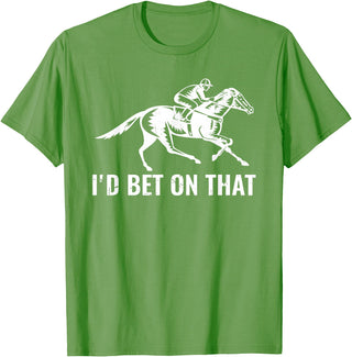 Horses Apparel Derby Rider Funny Horse Racing Lover I'd Bet On That Horse T-Shirt - Grass Green
