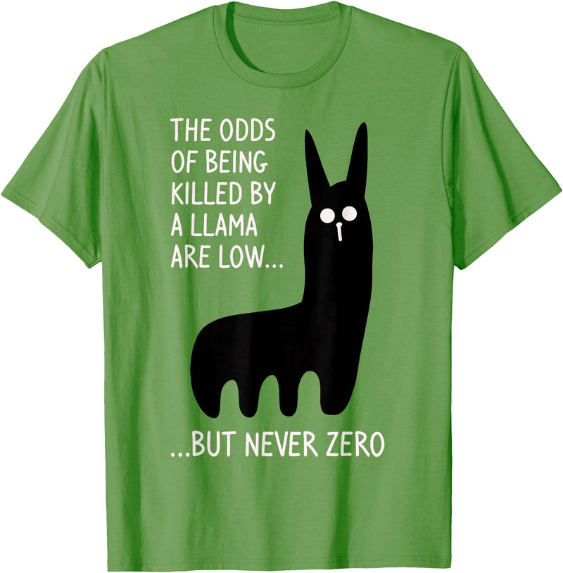 Funny The Odds Of Being Killed By A Llama Shirt The chances of being killed by a llama are low but never zero T-Shirt - Grass Green