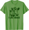 Asylum Tees I Like Grass - Cows Like to eat Sticky Grass and Weeds. T-Shirt - Grass Green