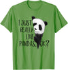 Giant Panda Fan Art SkizzenMonster I Just Really Like Pandas, OK? Funky I Love Panda Bears Art T-Shirt - Grass Green