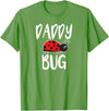 Funny Cute Ladybug Clothing For Daddy Daddy Bug Funny Ladybug for Daddy T-Shirt - Grass Green