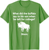 Buffalo Puns Funny Buffalo Pun Bison Bye Son College Joke T-Shirt - Grass Green