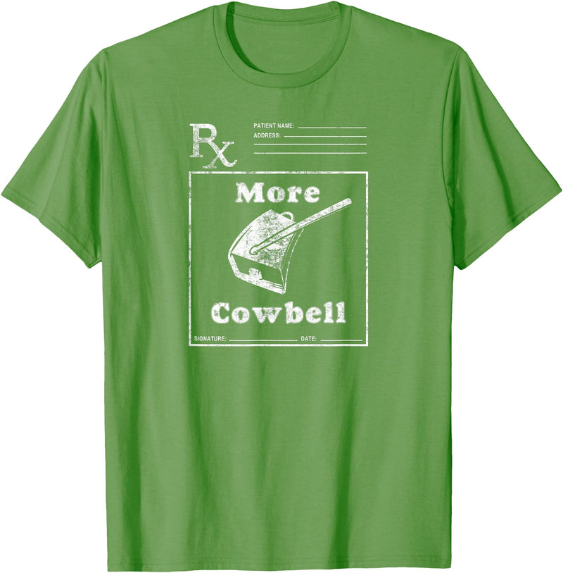 MeatloafArmy Funny More Cowbell Fever Novelty Comedy Quote T-Shirt - Grass Green