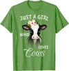 TeePrincess Funny Gift Watercolor Just A Girl Who Loves Cows T-Shirt - Grass Green