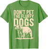Grizzly Bear Wildlife Hiker Backpacker Nature Don't Pet The Fluffy Dogs T-Shirt - Grass Green