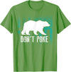 Cool Elegant Grizzly Polar Bears Design T-shirts Don't Poke Funny Bear Shirt | Cute Superhero Bear USA Gift T-Shirt - Grass Green