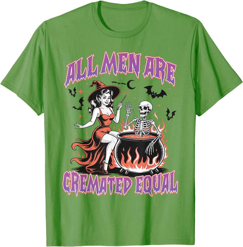 Halloween Shirt Women Men Funny Tees All Men Are Cremated Equal Feminist Halloween Funny Women T-Shirt - Grass Green