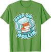 Keep On Rolling Cute Hamster Hammy Owner Pet Lover Gift T-Shirt - Grass Green