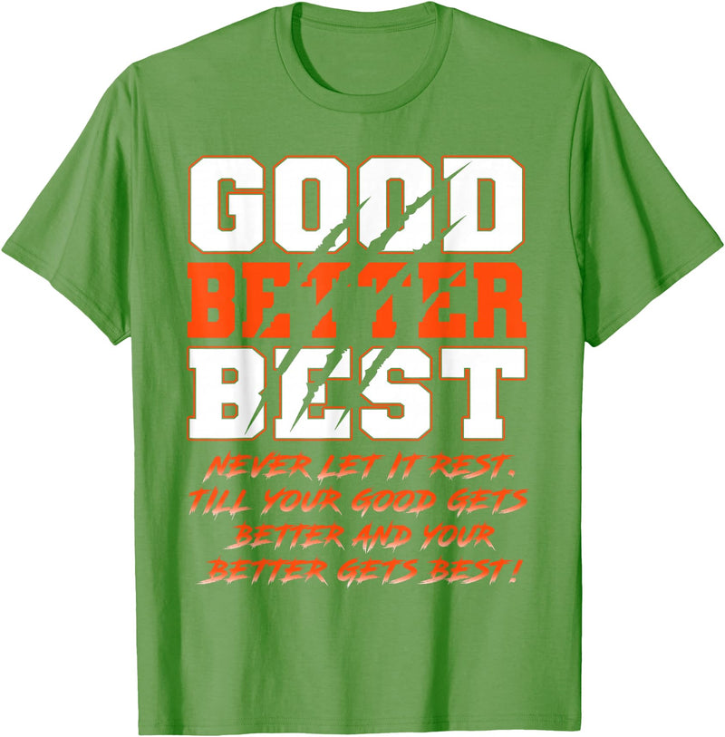 Good Better Best Inspirational Outfit Good Better Best Never Let It Rest Funny Motivation Bear T-Shirt - Grass Green