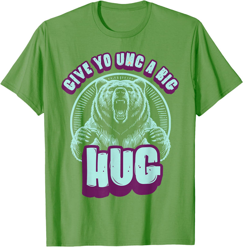 Playful Grizzly Bear s Family Hugs Co. Uncle Grizzly Bear Hug s Give Yo UNC A Big Hug T-Shirt - Grass Green