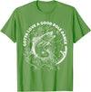 Fisherman Apparels & Fishing Gifts For Men & Women Gotta Love A Good Pole Dance, Fishing Fishermen Fish Angler T-Shirt - Grass Green