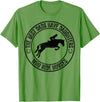 The Best Dads Have Daughters Who Ride Horses Father's Day T-Shirt - Grass Green