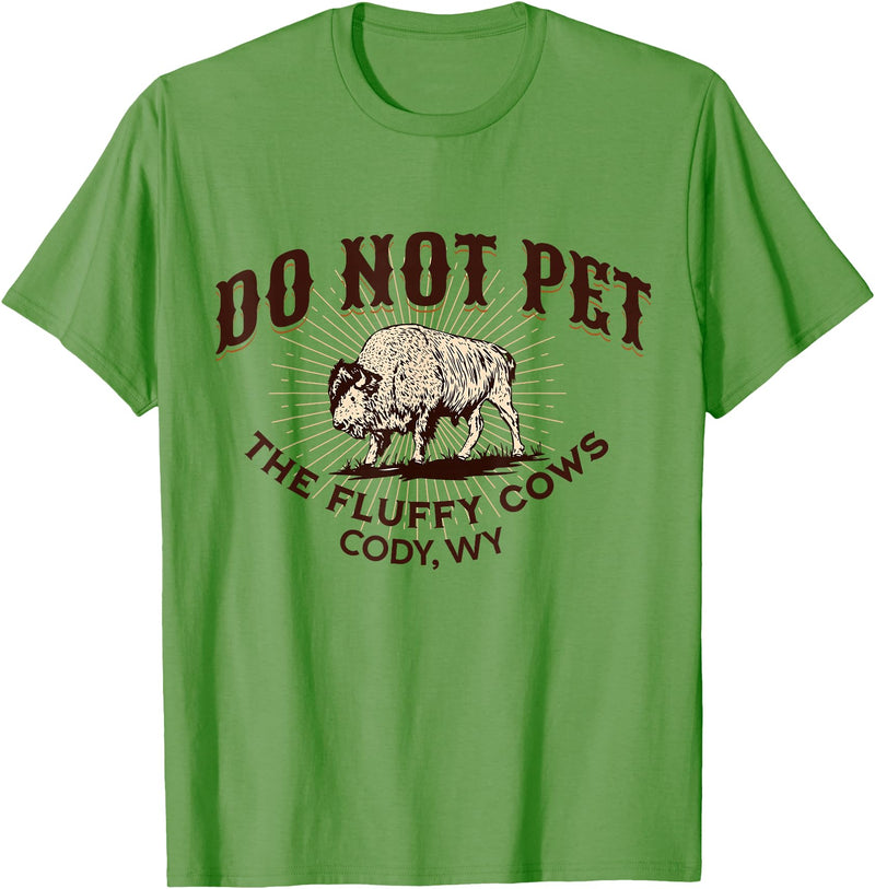 Cody Wyoming Do Not Pet the Fluffy Cows Do Not Pet the Fluffy Cows Cody WY Bison Souvenir Funny T-Shirt - Grass Green