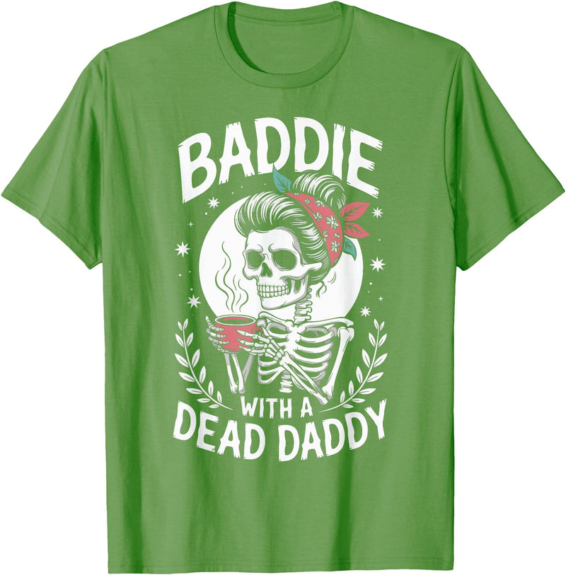 Dead Dad Grief Baddie Baddie with A Dead Daddy T-Shirt - Grass Green