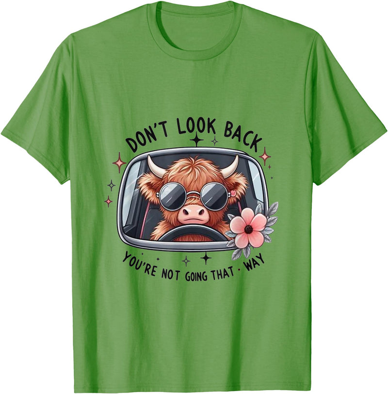 Don't Look Back You're Not Going That Way Cow Tee Don't Look Back You're Not Going That Way, Cow Funny T-Shirt - Grass Green