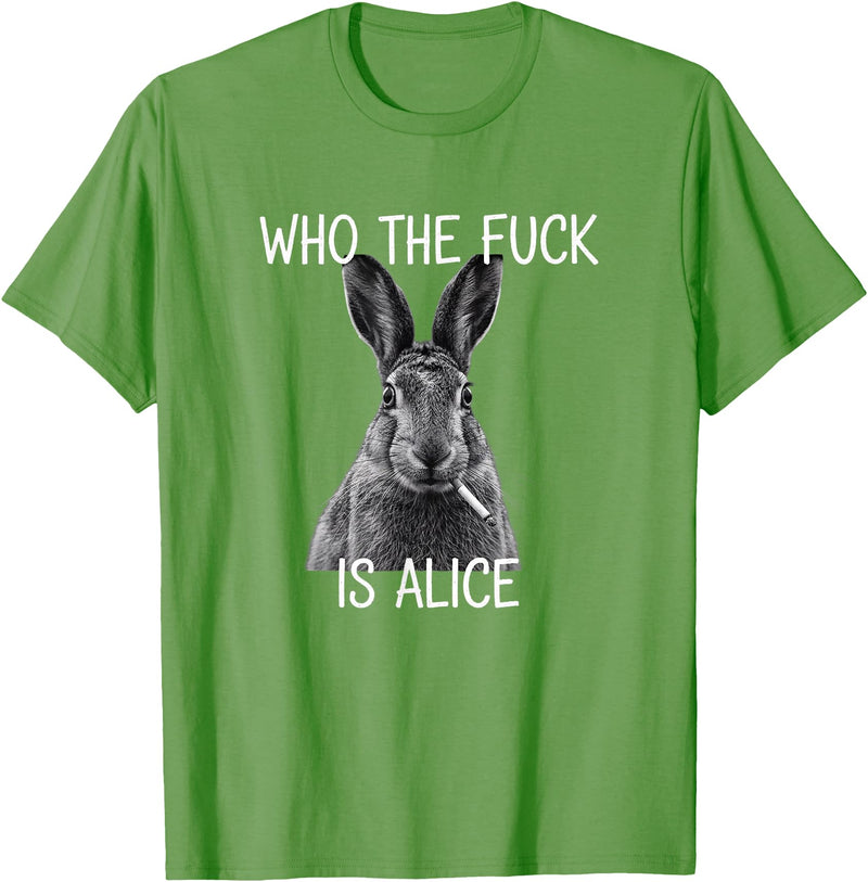 Who the Fuck Is Alice Funny Rabbit Woodland Humor T-Shirt in Grass Green