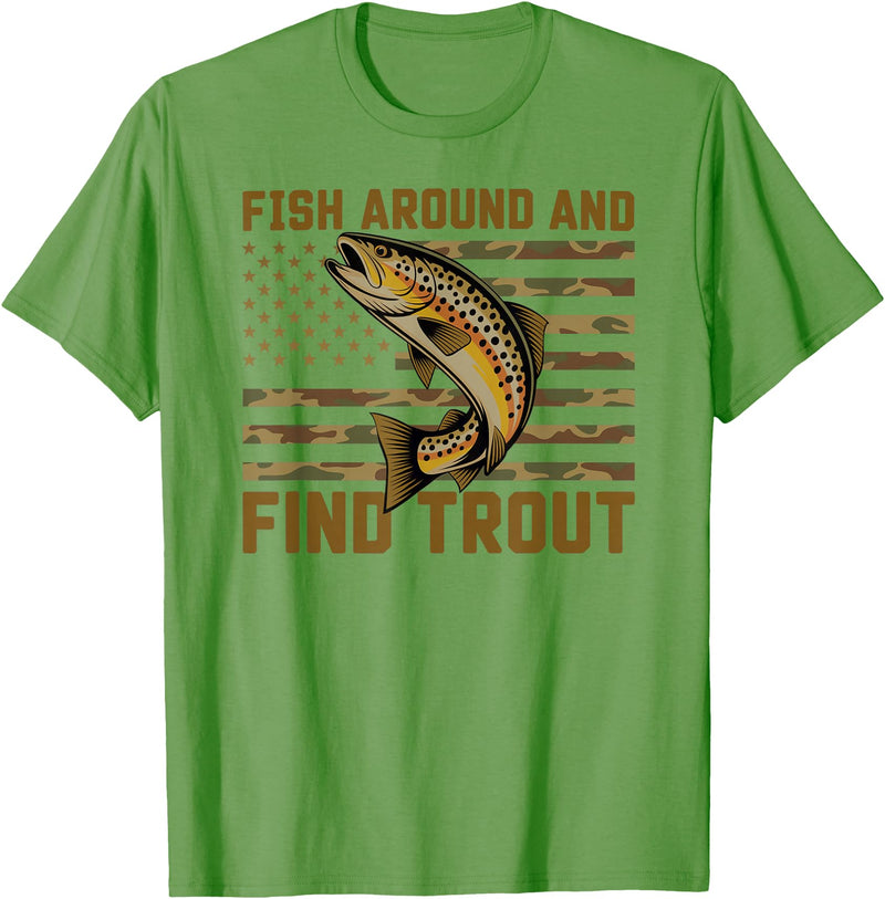 Fish Around and Find Trout American Flag t -shir t Fish Around and Find Trout American Flag T-Shirt - Grass Green