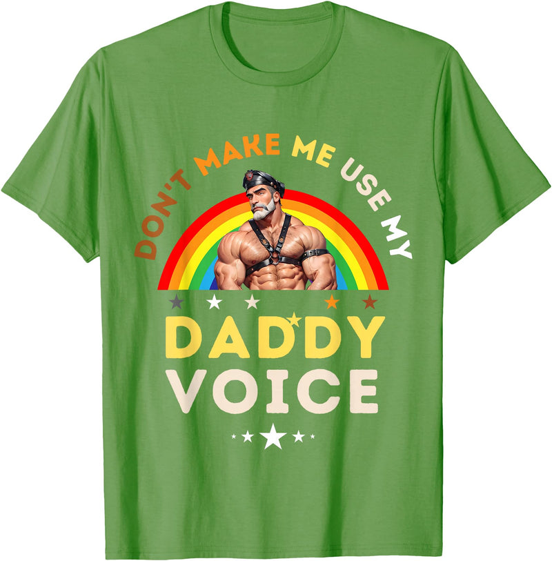 LGBTQ Rainbow Clothing Mens Don't Make Me Use My Daddy Voice Funny Gay Bear Pride T-Shirt - Grass Green