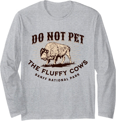 Cow National Park Buffalo Funny Quote Banff Do Not Pet T-Shirt