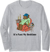 It's Past My Bedtime Funny Bear Lover Reading Tees It's Past My Bedtime Funny Bear Lover Reading Gifts Long Sleeve T-Shirt - Heather Grey