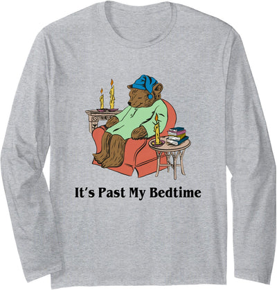 It's Past My Bedtime Funny Bear Lover Reading Gifts Long Sleeve Shirt