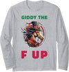 Giddy The F Up Long Sleeve T-Shirt - Heather Grey