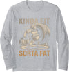 Kinda Fit Sorta Fat Gift Funny Gym Weightlifting Kinda Fit Sorta Fat Tshirt Funny Gym Body Cute Bear Retro Long Sleeve T-Shirt - Heather Grey