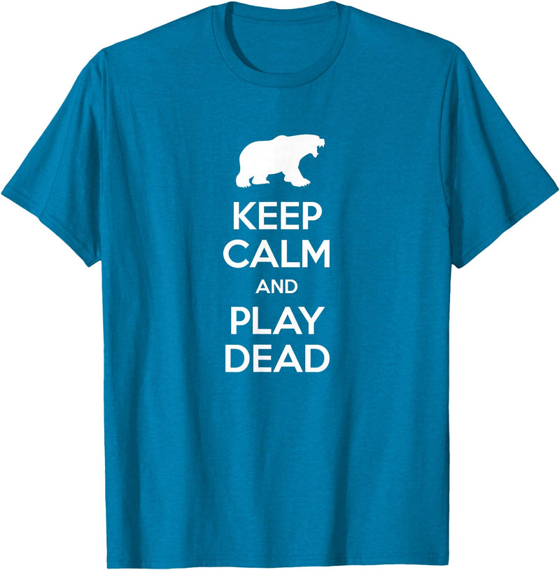 Funny Outdoor Shirts Keep Calm and Play Dead Funny Hiking Bear Survival T-Shirt T-Shirt - Sapphire Blue