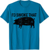 I'd Smoke That - Chefs BBQ Apparel Co. Chef Butcher BBQ I'd Smoke That Pig Pork Funny Father's Day T-Shirt - Sapphire Blue