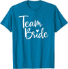Team Bride Wedding tee Team Bride Wedding, Bride Bridal Party T-Shirt - Sapphire Blue