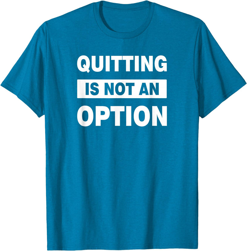QUITTING IS NOT AN OPTION Gym Workout Fitness Rabbit T-Shirt in Sapphire Blue
