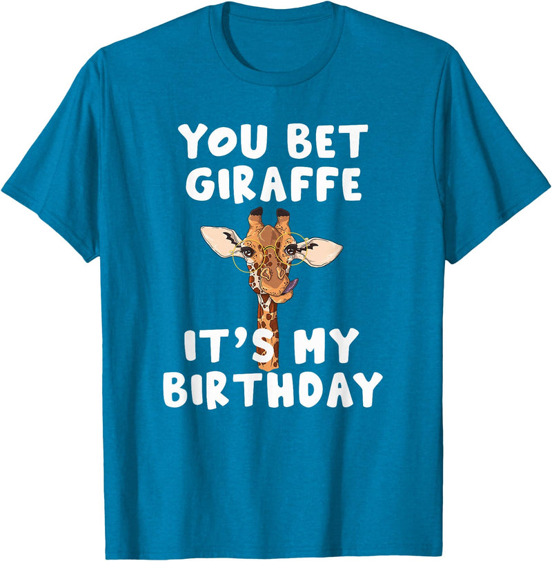 Giraffes by RespekDis You bet Giraffe it's my Birthday | Funny Giraffe T-Shirt - Sapphire Blue