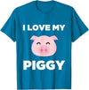 Adorable Fat Animals Tees I Love My Piggy - Funny Pet Pig Lover Cute T-Shirt T-Shirt - Sapphire Blue