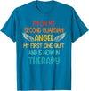 I'm On My Second Guardian Angel My First One Quit Quote T-Shirt - Sapphire Blue
