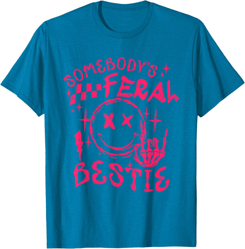 Somebody's Feral Bestie T-Shirt - Sapphire Blue