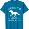 Team Hippology Horse Study Gift Hippology Team Horse Around Studying Horses for Girls Women T-Shirt - Sapphire Blue