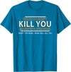 CyberCPU What Doesn't Kill You Makes You Stronger (Except Bears) T-Shirt - Sapphire Blue