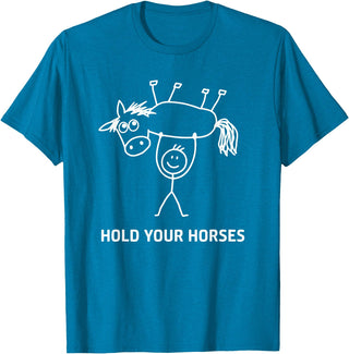 Holding Horse In Air Hold Your Horses, Gag Gifts Guy Holding Horse in Air Hold Your Horses, Funny, Jokes T-Shirt - Sapphire Blue