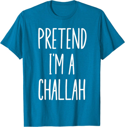 Pretend I'm A Challah Halloween Costumes Jewish Hanukkah Challah Easy Halloween Costume T-Shirt