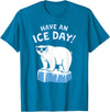 Christmas Happy Fam2024 Funny Polar Bear Have An Ice Day Snow Boys Girls Kids T-Shirt - Sapphire Blue