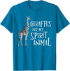 Funny Giraffe Shirts Giraffes Are My Spirit Animal - Zoo Lover Animal Wildlife T-Shirt - Sapphire Blue