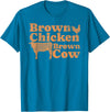 Funny Brown Chicken Brown Cow T-shirt 1970s Music Bow Chicka Wow Wow Joke Brown Chicken Brown Cow T-Shirt - Sapphire Blue