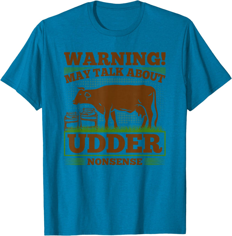 Dairy Farmer Gifts For Men Funny Udder Nonsense, Dairy Farmer Cow Milker T-Shirt - Sapphire Blue