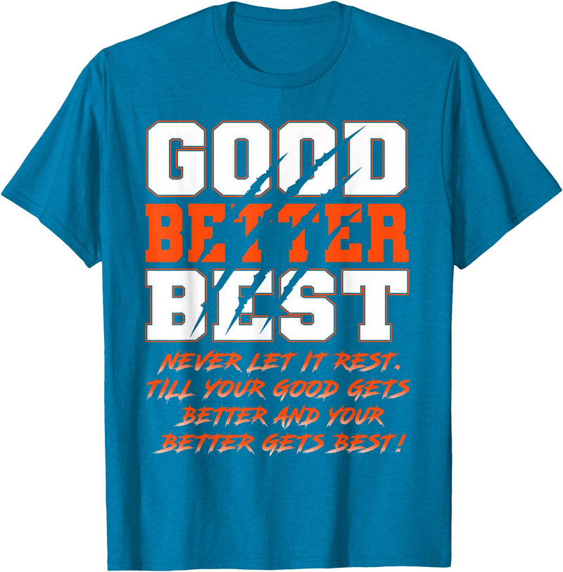 Good Better Best Inspirational Outfit Good Better Best Never Let It Rest Funny Motivation Bear T-Shirt - Sapphire Blue
