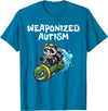 Weaponized Autism Shirt Weaponized Autism Raccoon for Men Women T-Shirt - Sapphire Blue
