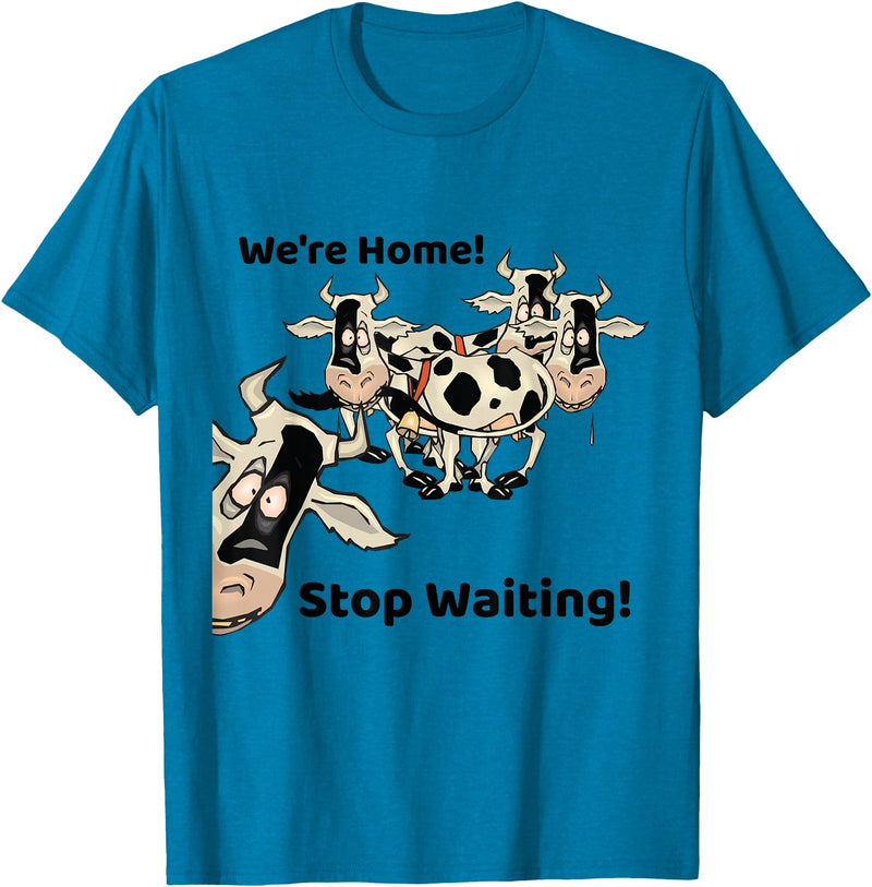 Outstanding in the Field Shirts Funny Cow Shirt Wait Till The Cows Come Home T-Shirt - Sapphire Blue