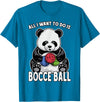 Grandio Design Cute Funny Animal Lover Gifts Panda Bocce Ball All I Want To Do Is Cute Funny Bear Player T-Shirt - Sapphire Blue