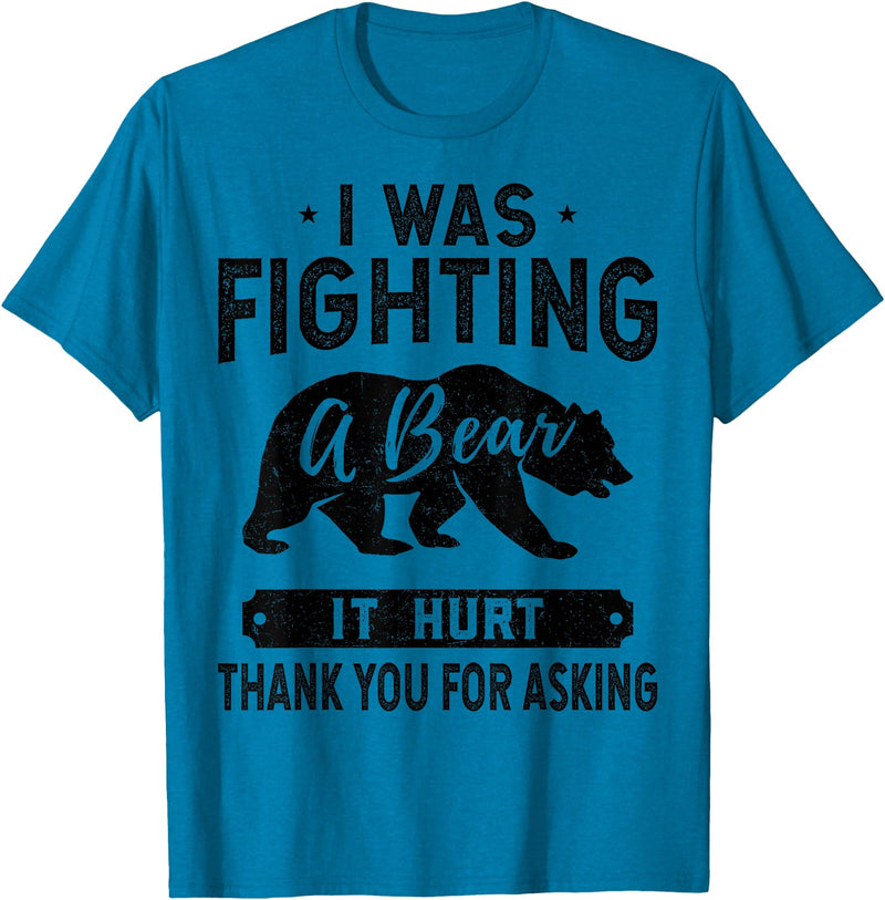 Broken Arms Legs Injury Get Well Soon Recovery It Hurt Funny Get Well Soon, I was Fighting A Bear T-Shirt - Sapphire Blue