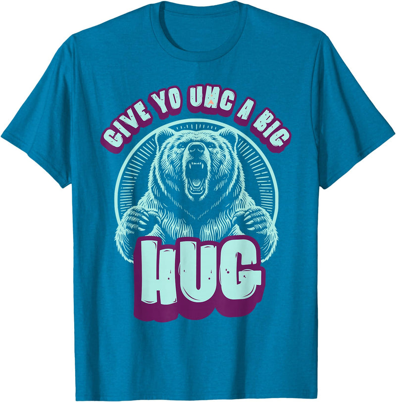 Playful Grizzly Bear s Family Hugs Co. Uncle Grizzly Bear Hug s Give Yo UNC A Big Hug T-Shirt - Sapphire Blue
