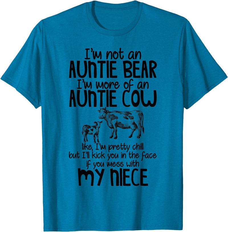 I'm Not An Auntie Bear I'm More Of An Auntie Cow T-Shirt - Sapphire Blue